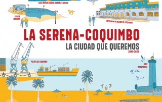La Serena-Coquimbo: La Ciudad que queremos